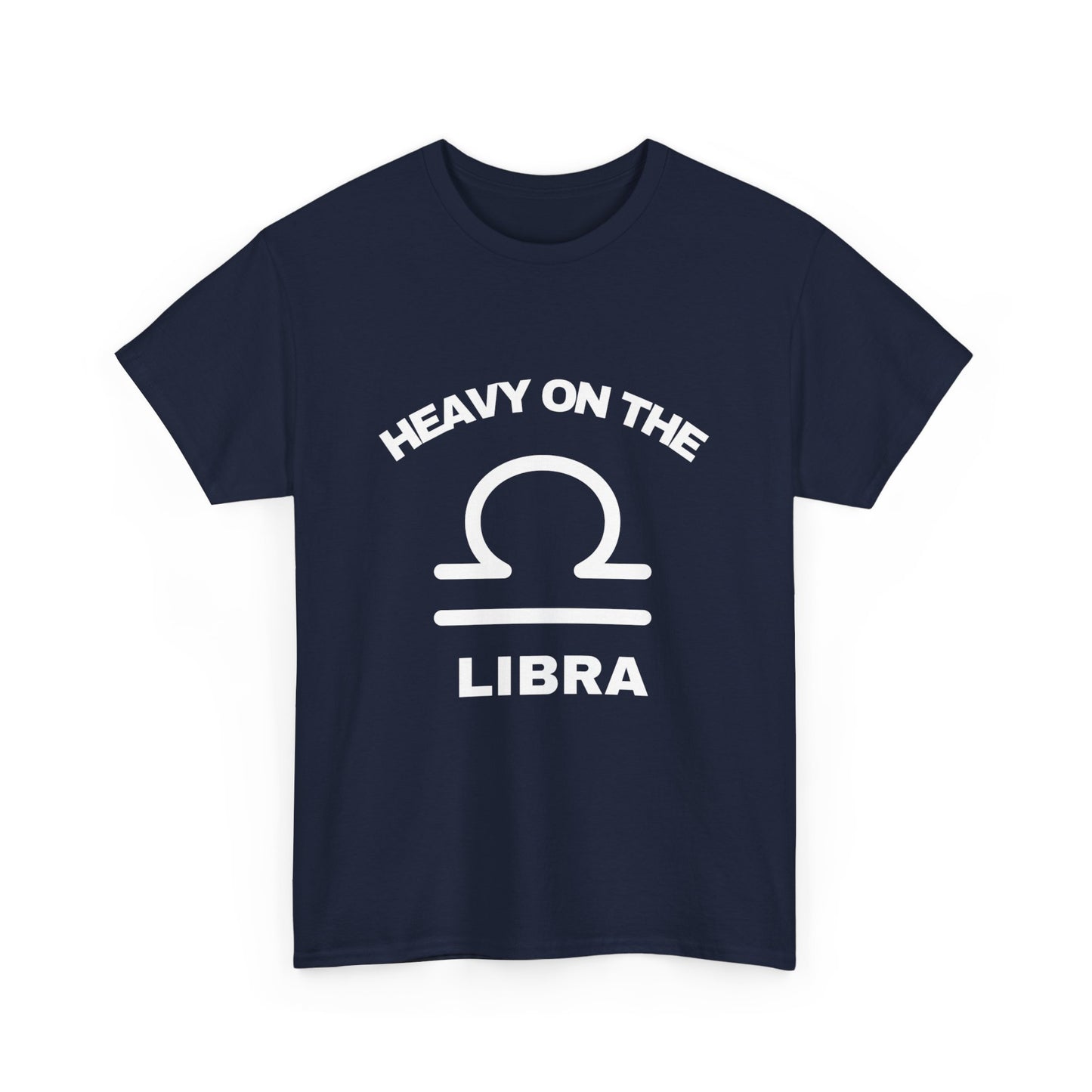Heavy On The Libra