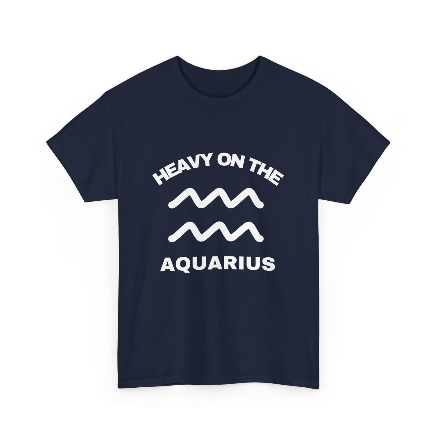 Heavy On The Aquarius
