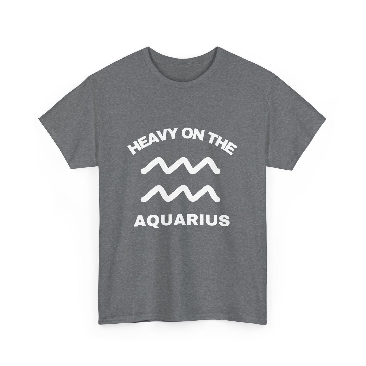 Heavy On The Aquarius
