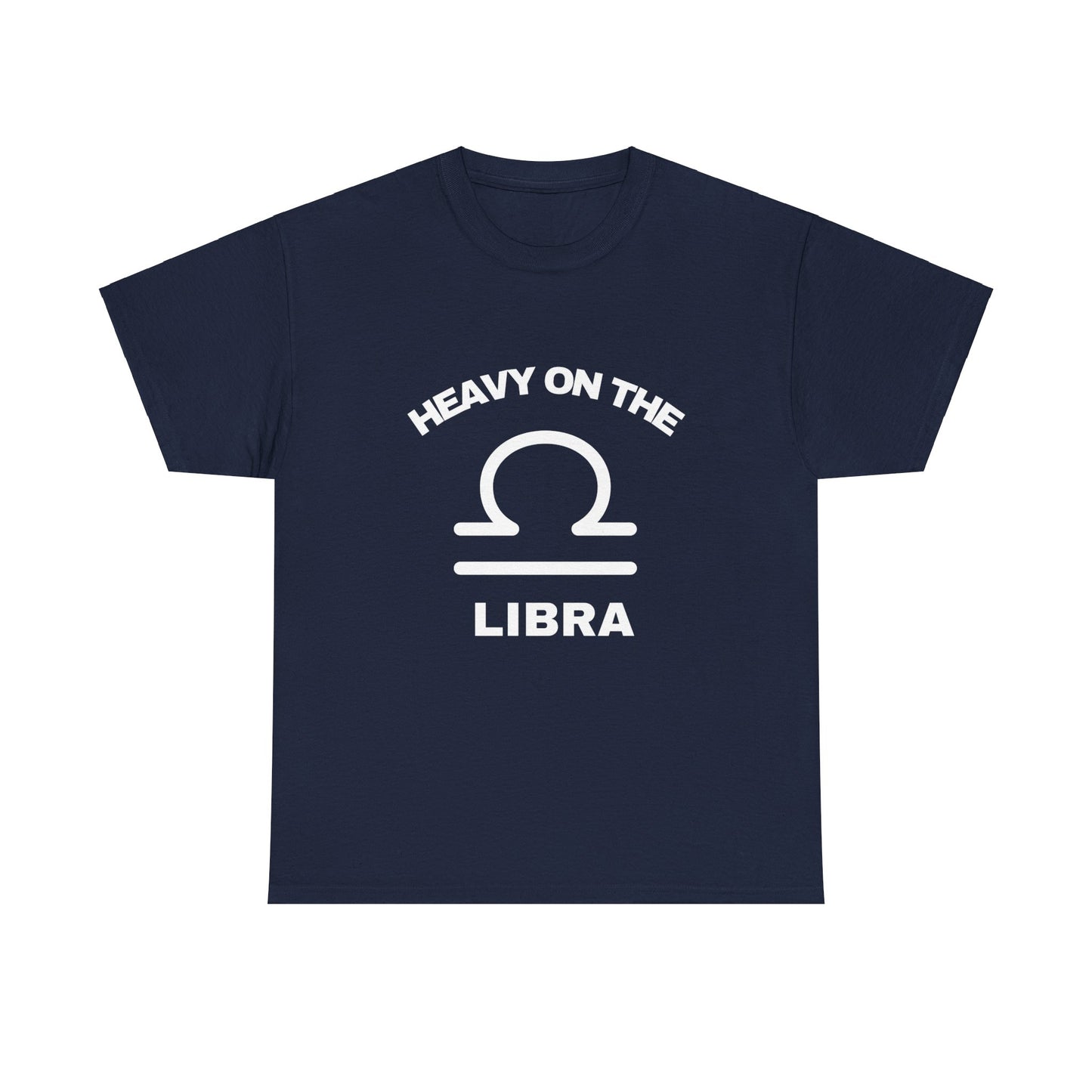 Heavy On The Libra