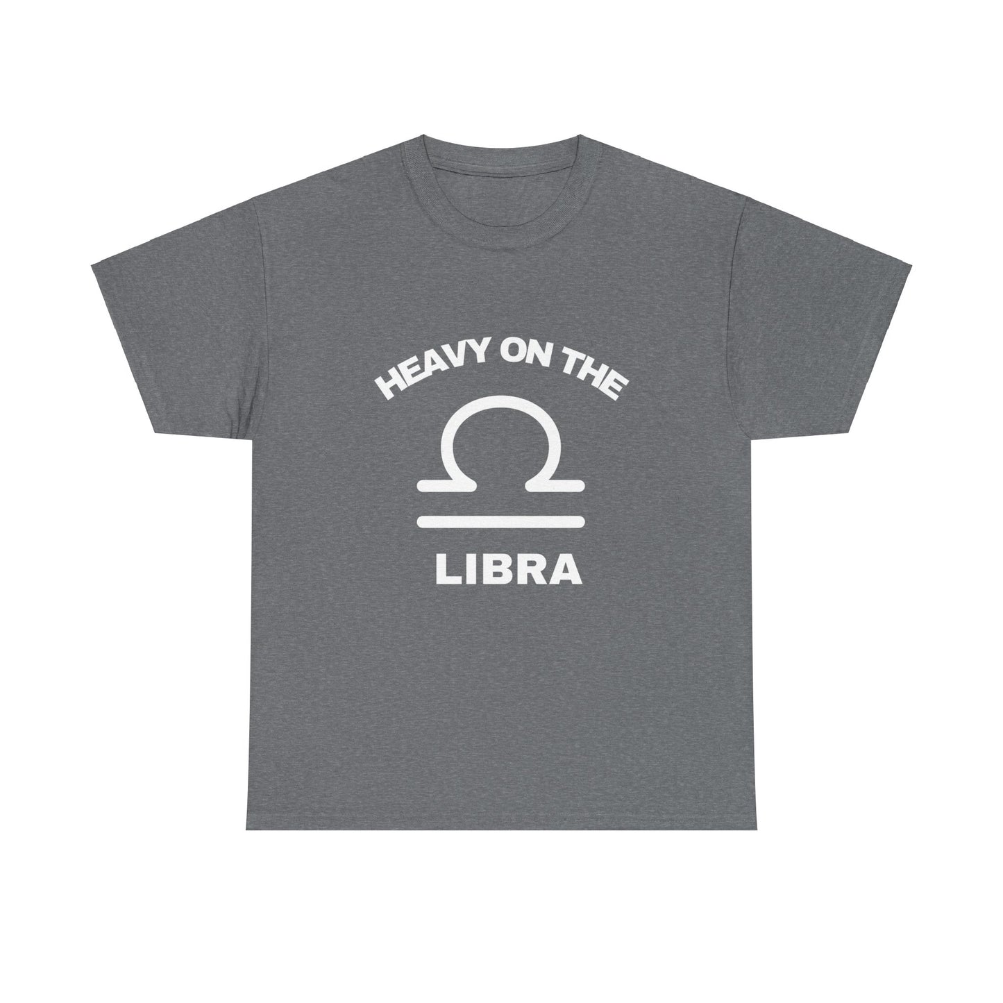 Heavy On The Libra