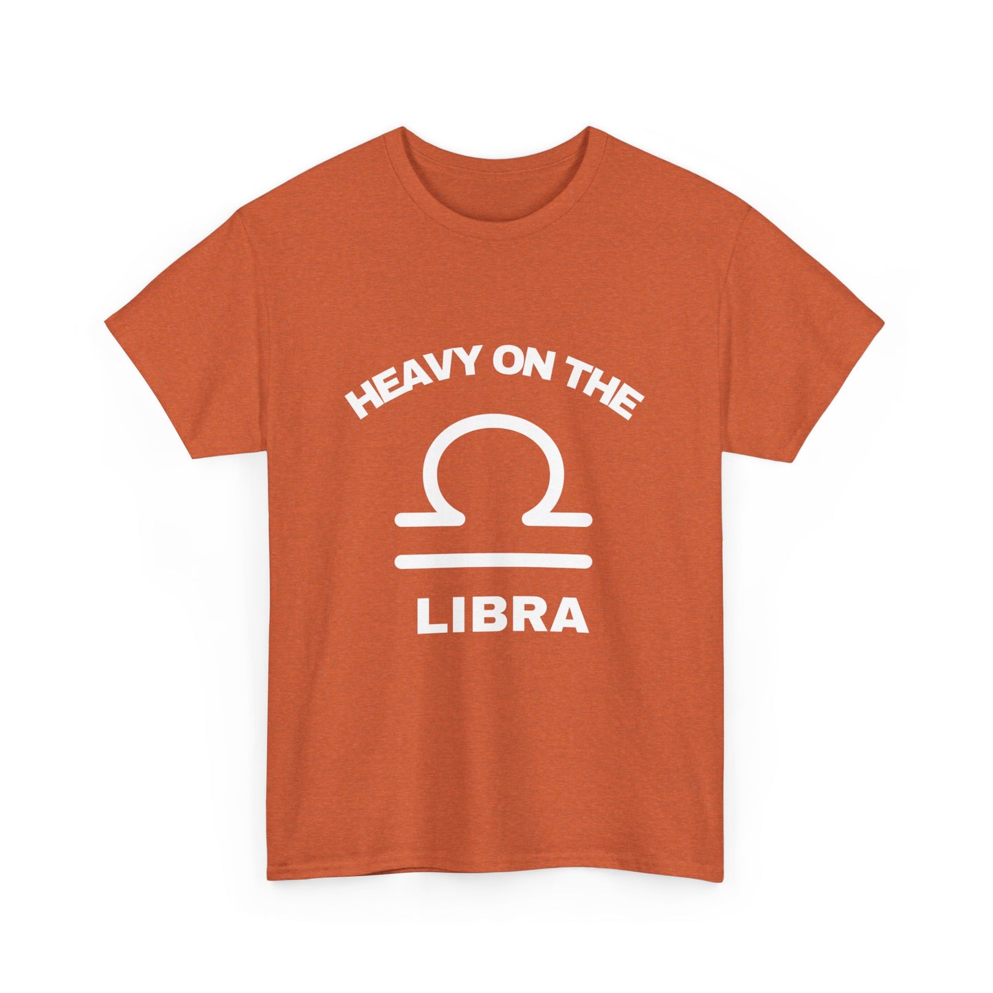 Heavy On The Libra