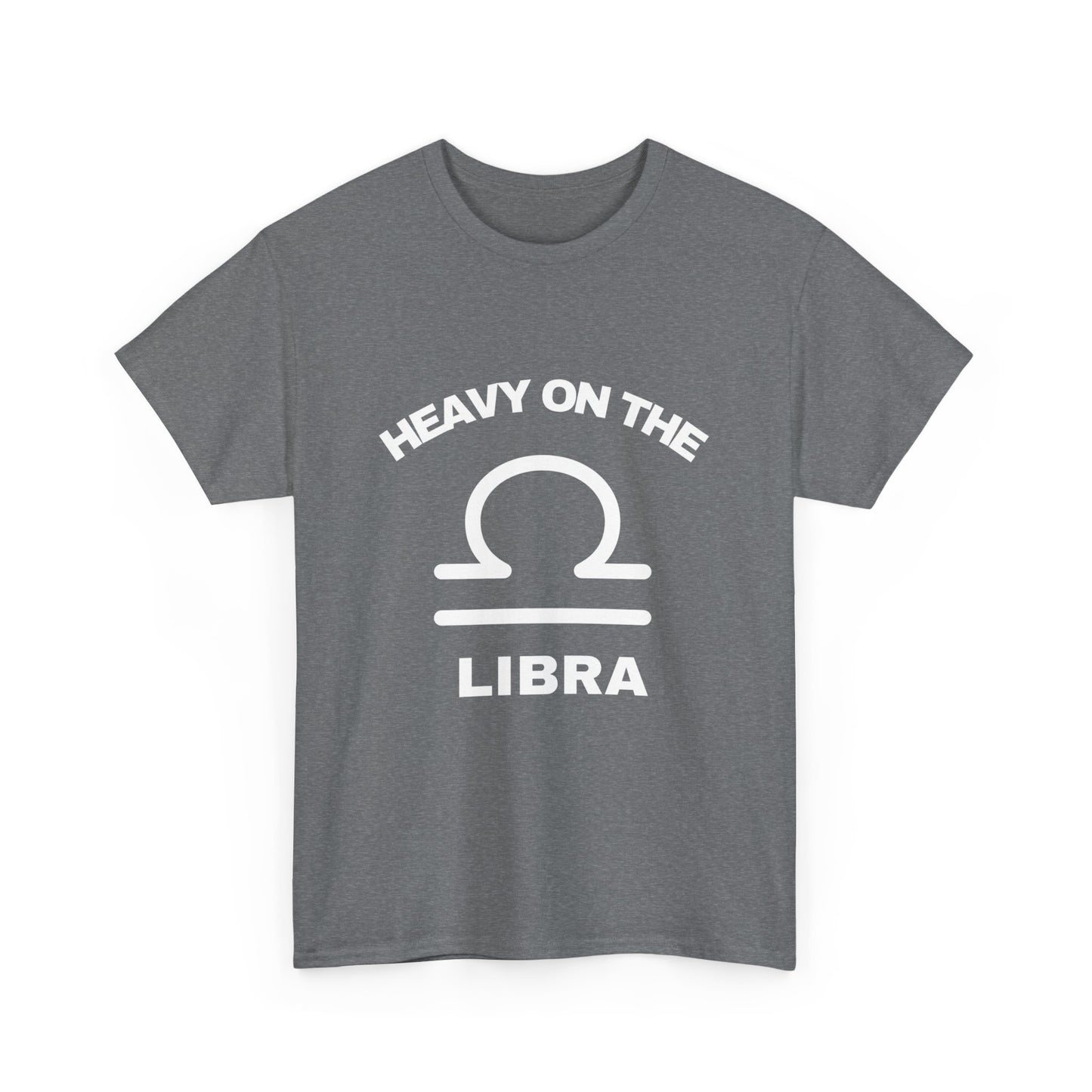 Heavy On The Libra