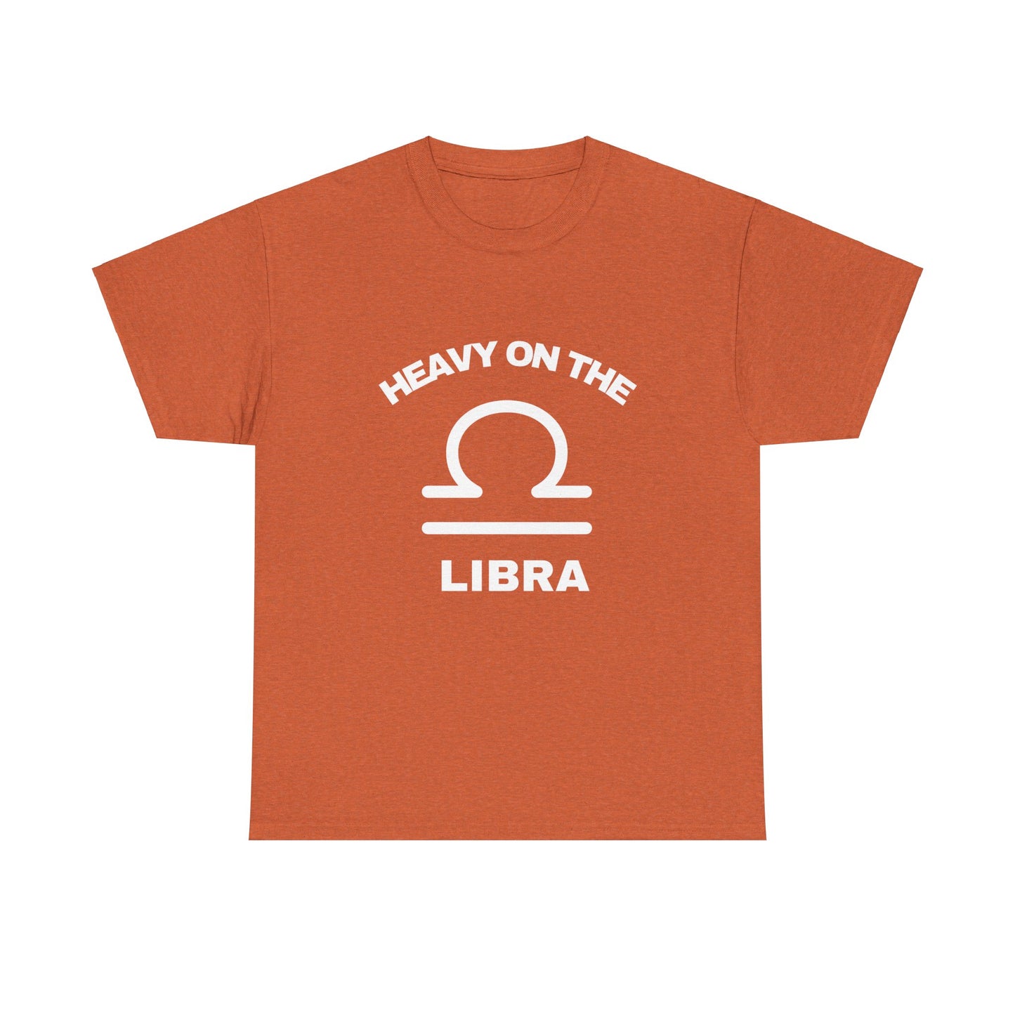 Heavy On The Libra