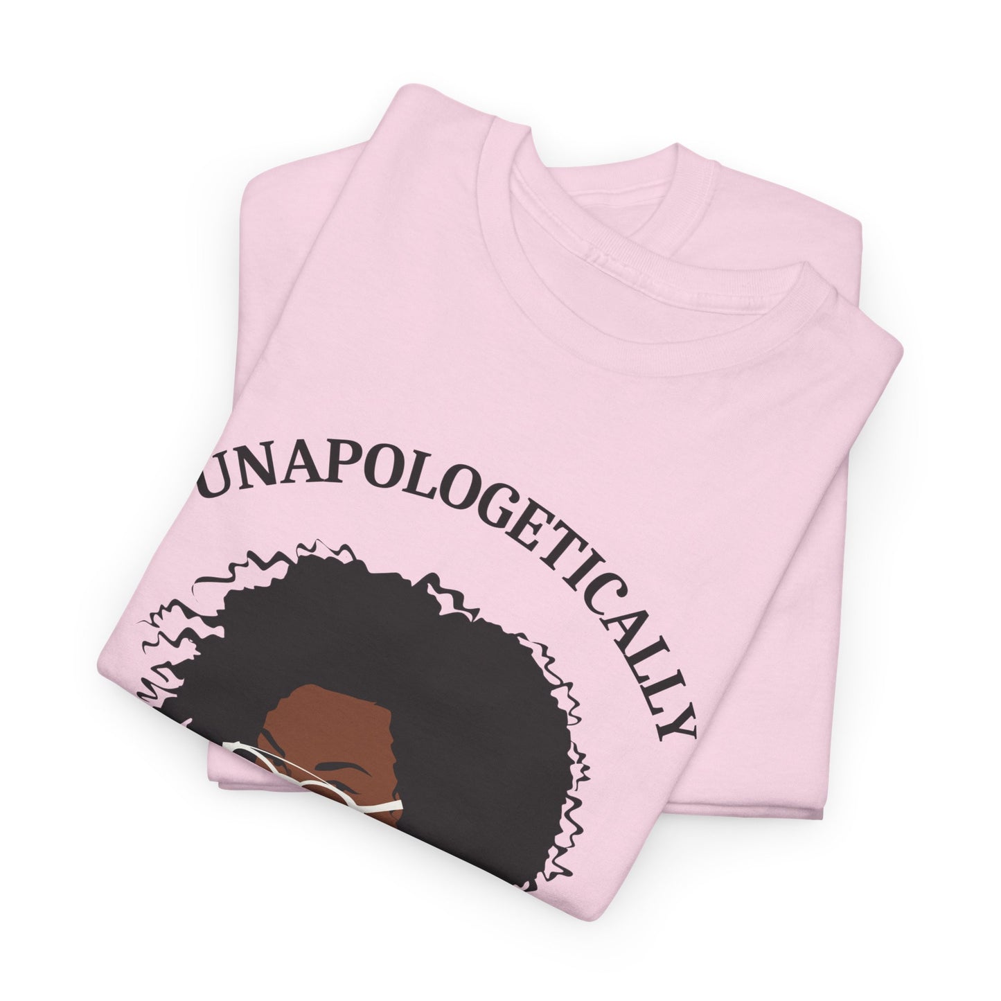 Unapologetically T-Shirt