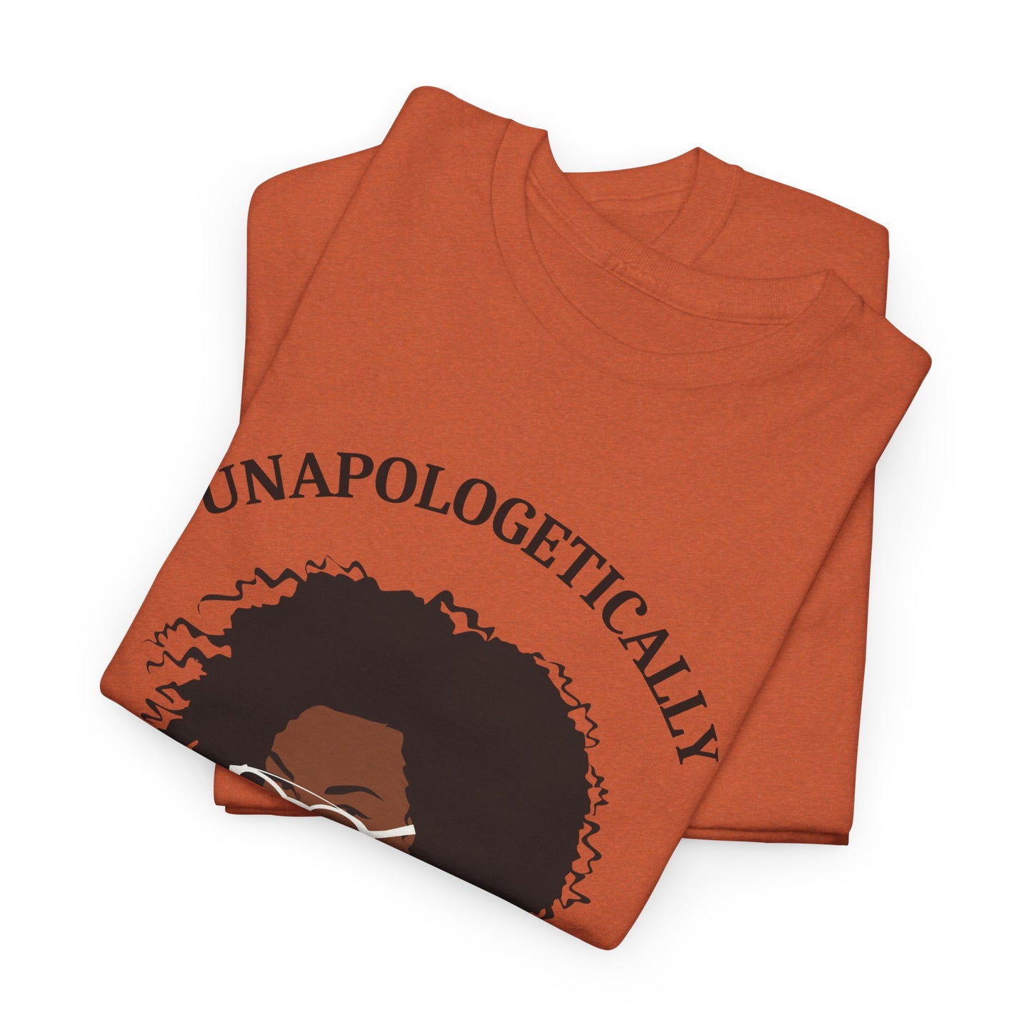 Unapologetically T-Shirt