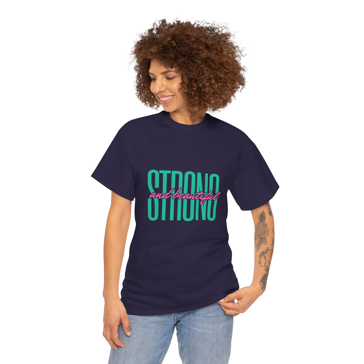 Strong And Beautiful T-Shirt