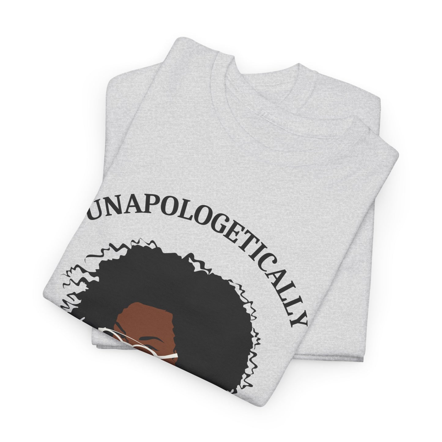 Unapologetically T-Shirt